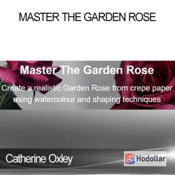 Catherine Oxley - Master The Garden Rose