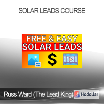 Russ Ward (The Lead King) - Solar Leads Course