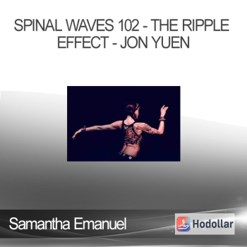 Samantha Emanuel - Spinal Waves 102 - The Ripple Effect - Jon Yuen