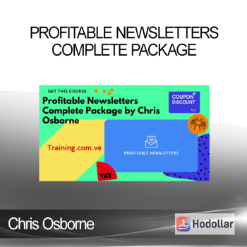 Chris Osborne - Profitable Newsletters Complete Package