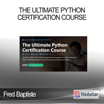 Fred Baptiste - The Ultimate Python Certification Course