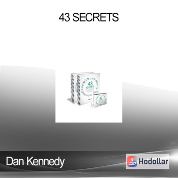 Dan Kennedy - 43 Secrets
