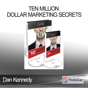 Dan Kennedy - Ten Million Dollar Marketing Secrets
