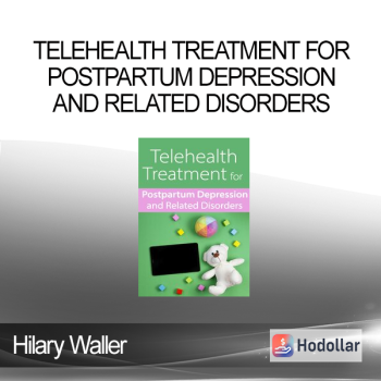 Hilary Waller - Telehealth Treatment for Postpartum Depression and Related Disorders