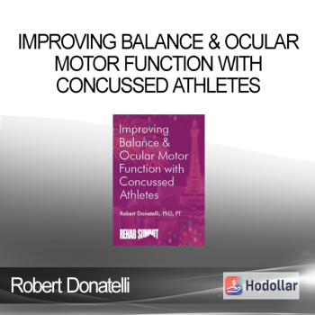Robert Donatelli - Improving Balance & Ocular Motor Function with Concussed Athletes