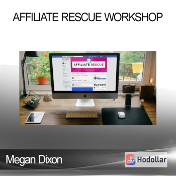 Megan Dixon - Affiliate Rescue Workshop