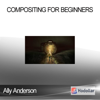 Ally Anderson - Compositing for Beginners