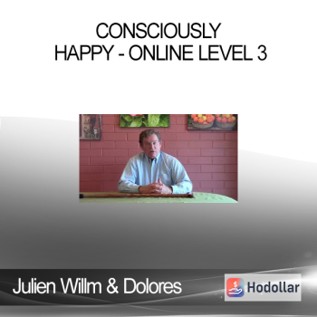 Julien Willm & Dolores - Consciously Happy - Online LEVEL 3