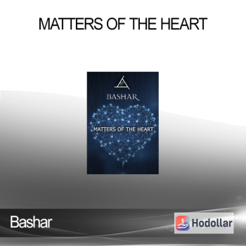 Bashar - Matters of the Heart