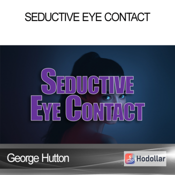 George Hutton - Seductive Eye Contact