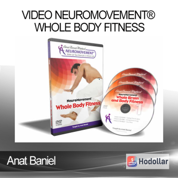 Anat Baniel - Video NeuroMovement® Whole Body Fitness