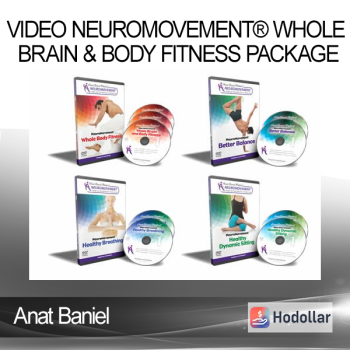 Anat Baniel - Video NeuroMovement® Whole Brain & Body Fitness Package