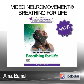 Anat Baniel - Video NeuroMovement® Breathing for Life