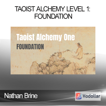 Nathan Brine - Taoist Alchemy Level 1: Foundation