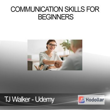 TJ Walker - Udemy - Communication Skills for Beginners