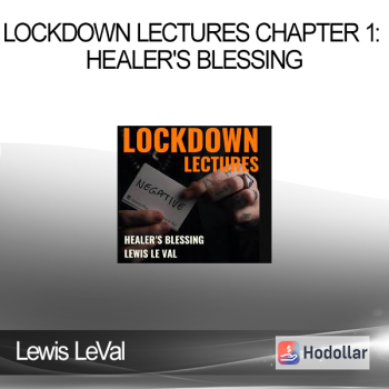 Lewis LeVal - Lockdown Lectures Chapter 1: Healer's Blessing