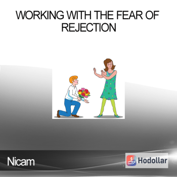 Nicam - Working with the Fear of Rejection