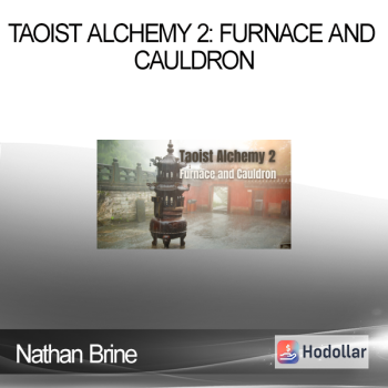 Nathan Brine - Taoist Alchemy 2: Furnace and Cauldron