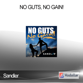 Sandler - No Guts, No Gain!
