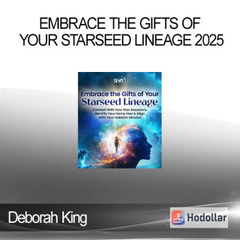 Deborah King - Embrace the Gifts of Your Starseed Lineage 2025