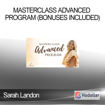 Sarah Landon - Masterclass Advanced Program (Bonuses Included)