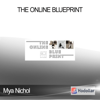 Mya Nichol - The Online Blueprint