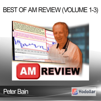 Peter Bain – Best of AM Review (Volume 1-3)