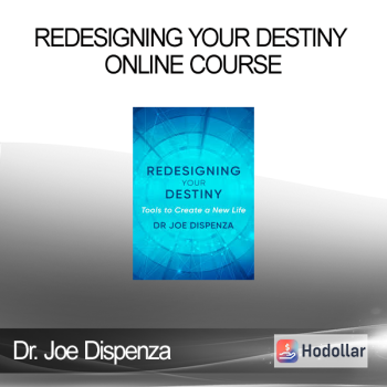 Dr. Joe Dispenza - Redesigning Your Destiny Online Course