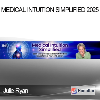Julie Ryan - Medical Intuition Simplified 2025