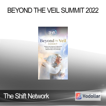 The Shift Network - Beyond the Veil Summit 2022