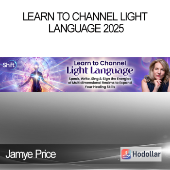 Jamye Price - Learn to Channel Light Language 2025