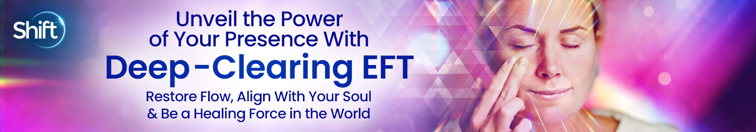Mary Sise, LCSW - Unveil the Power of Your Presence With Deep-Clearing EFT 2024