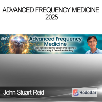 John Stuart Reid - Advanced Frequency Medicine 2025