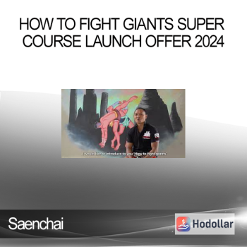 Saenchai' - How To Fight Giants Super Course Launch Offer 2024